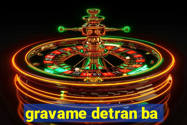 gravame detran ba